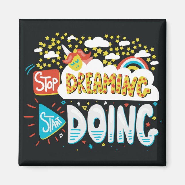 Stop Dreaming, Start Doing Black Magnet (Front)