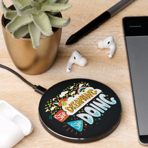 Stop Dreaming Start Doing Black Wireless Charger