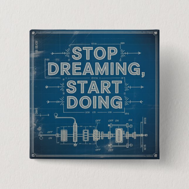 Stop Dreaming, Start Doing Button (Front)