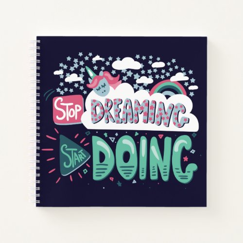 Stop Dreaming Start Doing Dark Blue Notebook