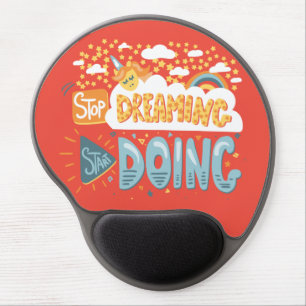 Stop Dreaming, Start Doing Dark Coral Gel Mouse Pad