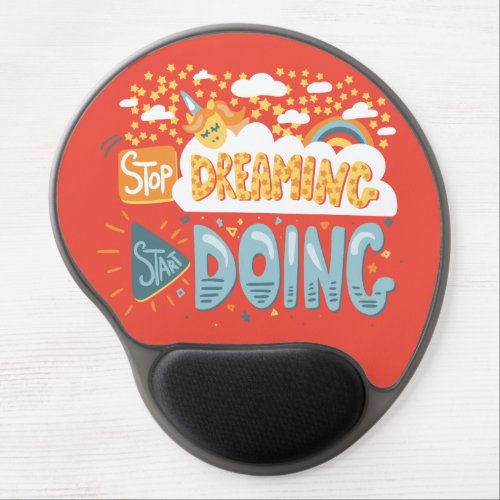 Stop Dreaming Start Doing Dark Coral Gel Mouse Pad