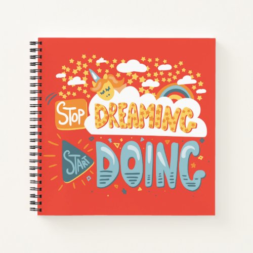 Stop Dreaming Start Doing Dark Coral Notebook
