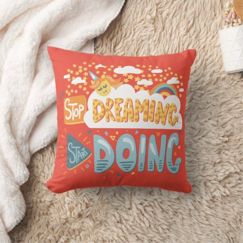 Stop Dreaming Start Doing Dark Coral Throw Pillow