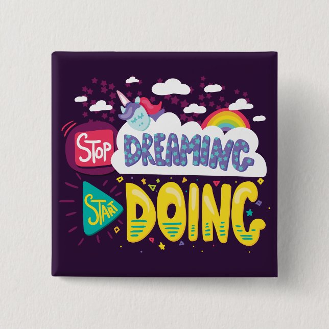 Stop Dreaming, Start Doing Dark Purple Button (Front)