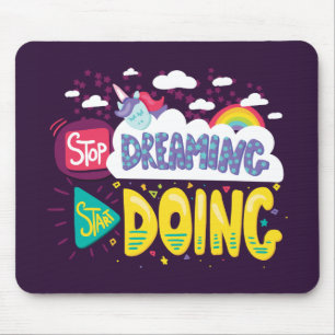 Stop Dreaming, Start Doing Dark Purple Mouse Pad