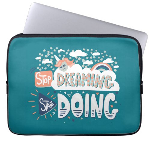 Stop Dreaming Start Doing Dark Turquoise Laptop Sleeve