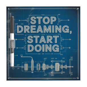 Stop Dreaming, Start Doing Dry Erase Board