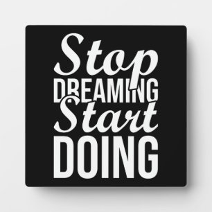 Stop Dreaming, Start Doing, Gym, Hustle, Success Plaque