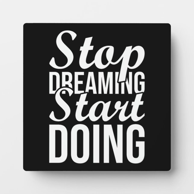 Stop Dreaming, Start Doing, Gym, Hustle, Success Plaque (Front)