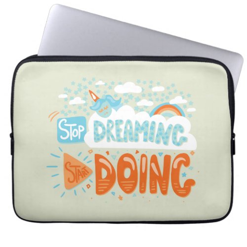 Stop Dreaming Start Doing Honeydew Laptop Sleeve