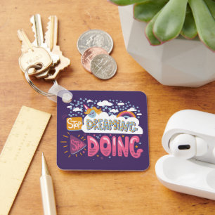 Stop Dreaming, Start Doing Indigo Metal Keychain