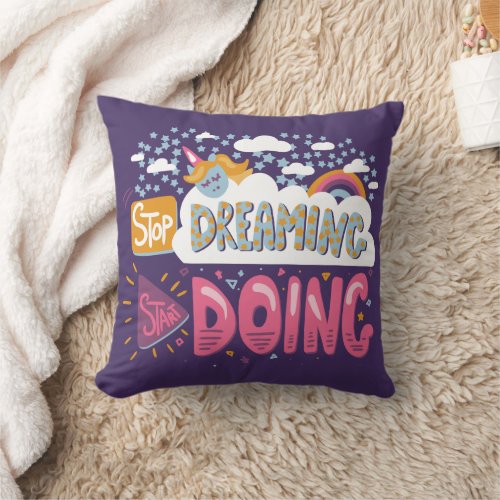 Stop Dreaming Start Doing Indigo Throw Pillow