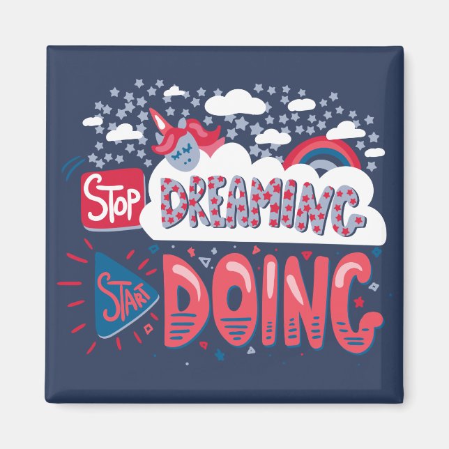 Stop Dreaming, Start Doing Navy Blue Magnet (Front)