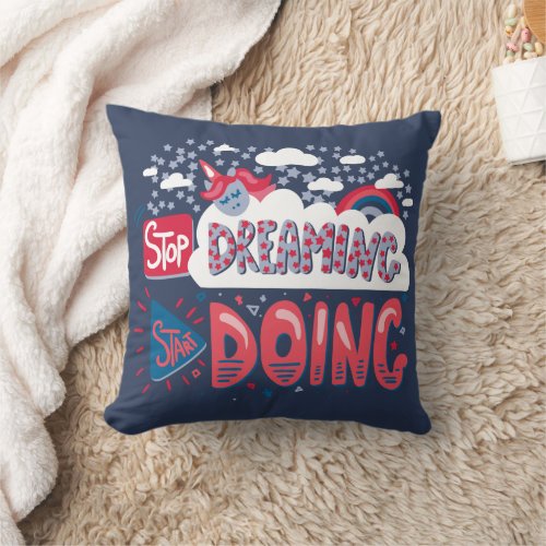 Stop Dreaming Start Doing Navy Blue Throw Pillow