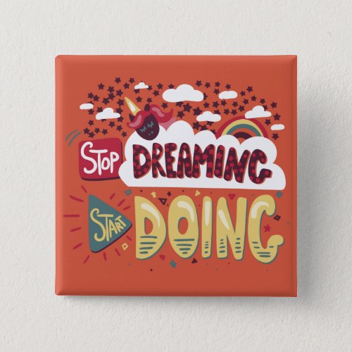 Stop Dreaming Start Doing Orange Red Button