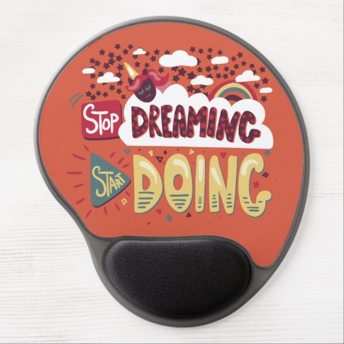 Stop Dreaming Start Doing Orange Red Gel Mouse Pad