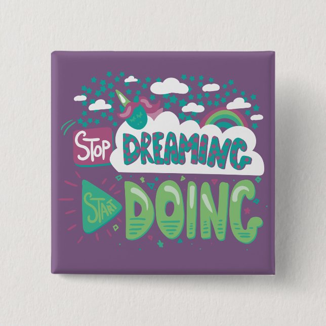 Stop Dreaming, Start Doing Pale Lavender Button (Front)