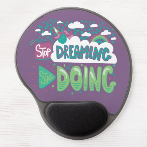 Stop Dreaming Start Doing Pale Lavender Gel Mouse Pad
