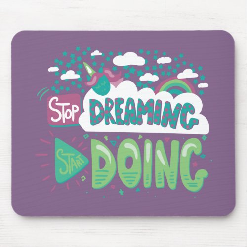 Stop Dreaming Start Doing Pale Lavender Mouse Pad