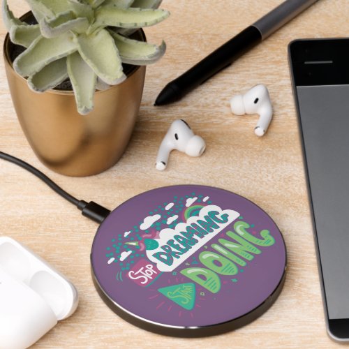 Stop Dreaming Start Doing Pale Lavender Wireless Charger