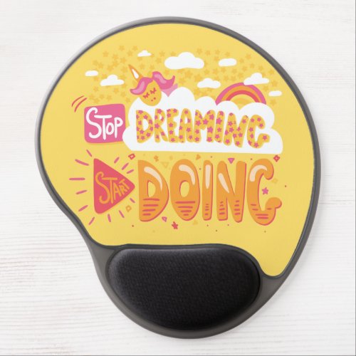 Stop Dreaming Start Doing Pale Yellow Gel Mouse Pad