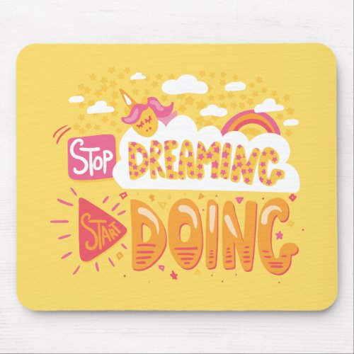 Stop Dreaming Start Doing Pale Yellow Mouse Pad