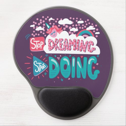 Stop Dreaming Start Doing Purple Gel Mouse Pad