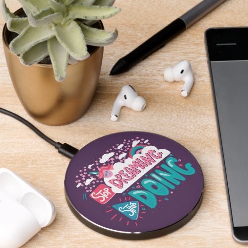 Stop Dreaming Start Doing Purple Wireless Charger