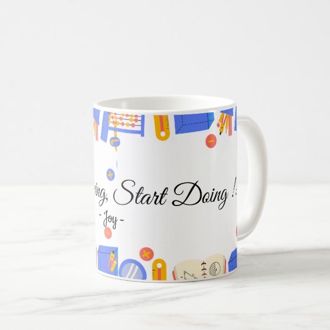 Stop Dreaming, Start Doing Quote Mug -Personalized (Front Right)