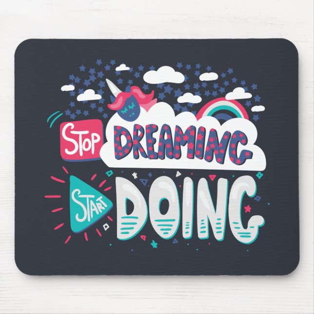 Stop Dreaming, Start Doing Shadow Black Mouse Pad (Front)