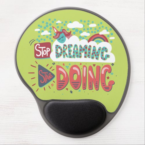 Stop Dreaming Start Doing Soft Lime Gel Mouse Pad
