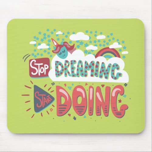 Stop Dreaming Start Doing Soft Lime Mouse Pad