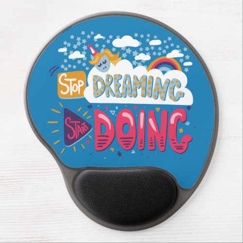 Stop Dreaming Start Doing Steel Blue Gel Mouse Pad