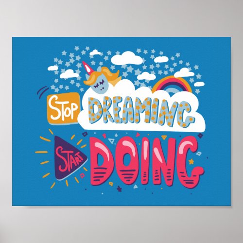 Stop Dreaming Start Doing Steel Blue Poster