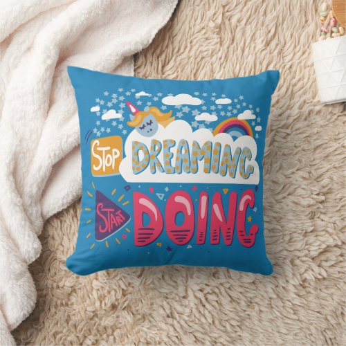 Stop Dreaming Start Doing Steel Blue Throw Pillow