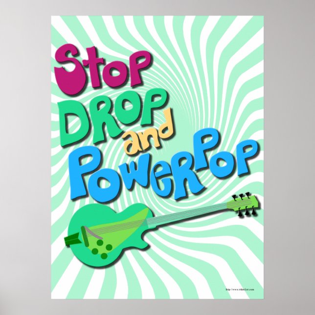 Stop, Drop and Powerpop Music Slogan Fun Poster (Front)