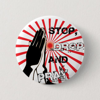 Stop, Drop, And Pray Button
