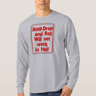 Stop Drop & Roll T-Shirt