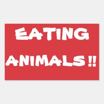 Stop Eating Animals Stop Sign Sticker by Mikeybillz at Zazzle