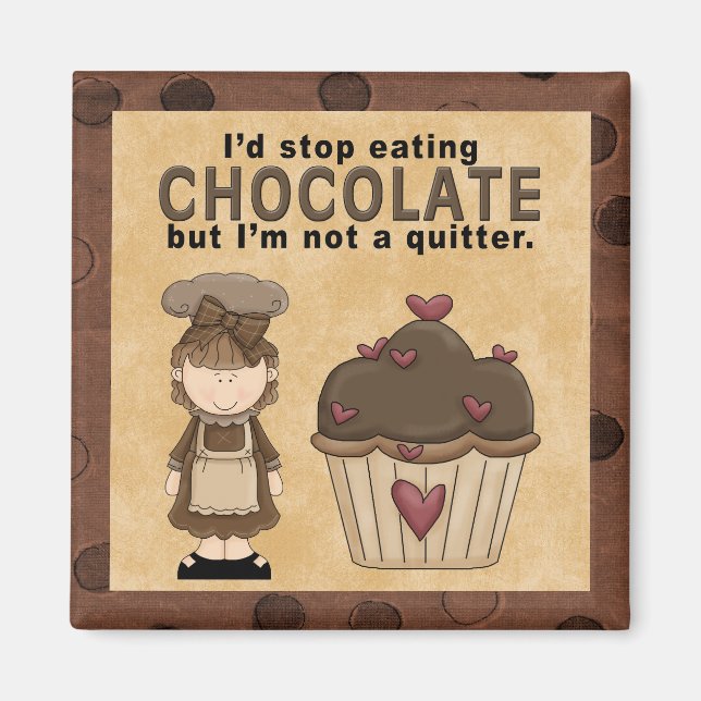 Stop Eating Chocolate Magnet (Front)