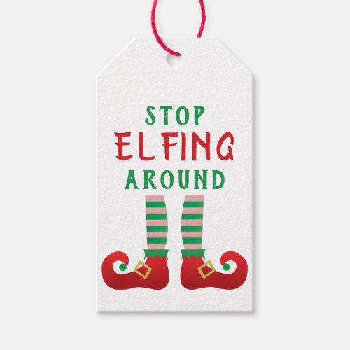 Stop Elfing Around Funny Christmas Saying Green Gift Tags