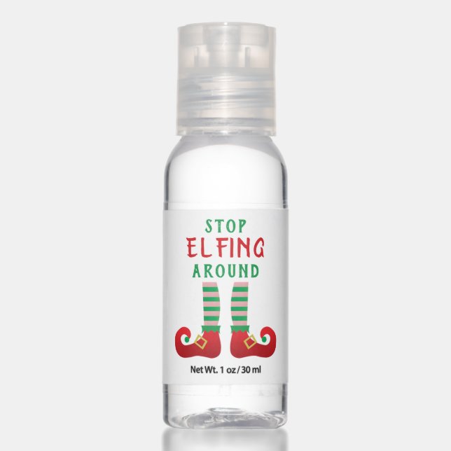 Stop Elfing Around Funny Christmas Saying Hand Sanitizer (Front)