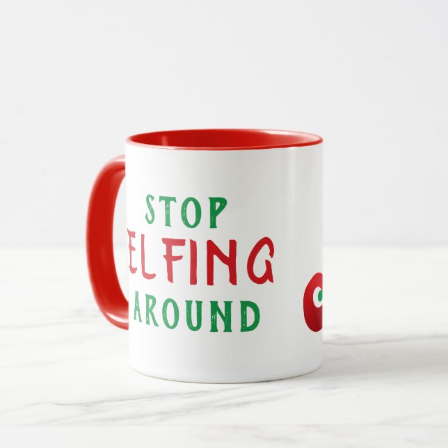 Stop Elfing Around Funny Christmas Saying Mug (Front Left)