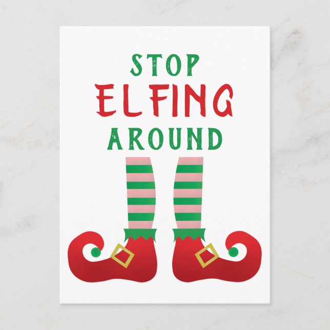 Stop Elfing Around Funny Christmas Saying Postcard (Front)