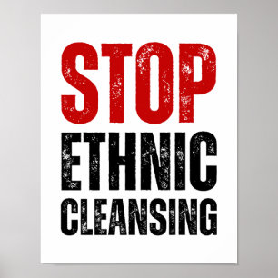 Stop Ethnic Cleansing Anti Genocide Poster