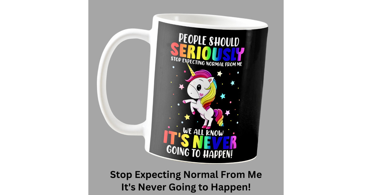 https://rlv.zcache.com/stop_expecting_normal_from_me_funny_unicorn_coffee_mug-r_fcaaxp_630.jpg?view_padding=%5B285%2C0%2C285%2C0%5D