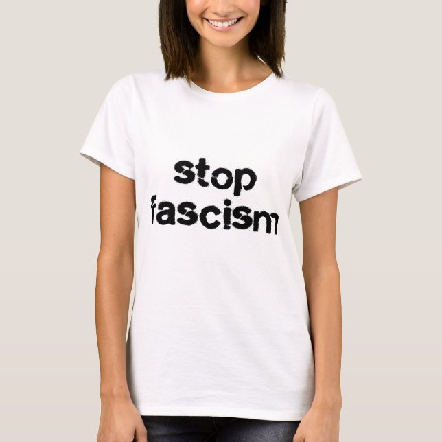 Stop Fascism T-Shirt (Front)