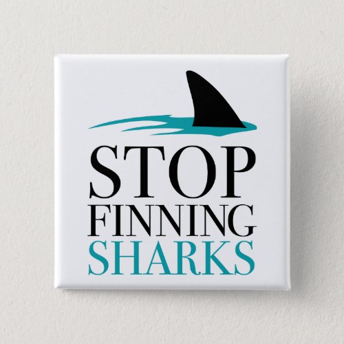 STOP FINNING SHARKS PINBACK BUTTON
