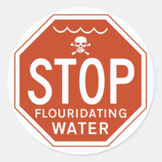 STOP FLUORIDATING WATER -fluoride/activism/protest Classic Round Sticker